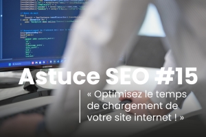 Comment améliorer le temps de chargement de mon site ?